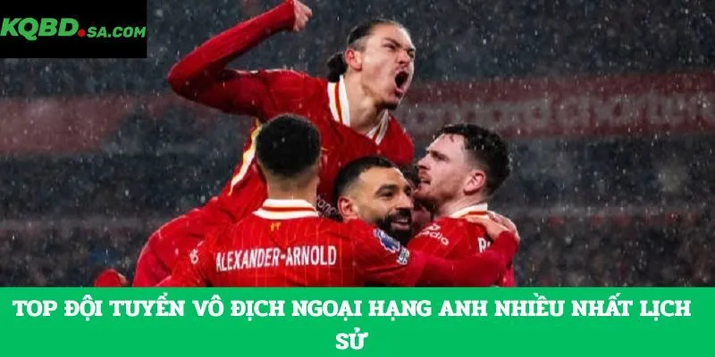 Đội tuyển vô địch ngoại hạng Anh nhiều nhất